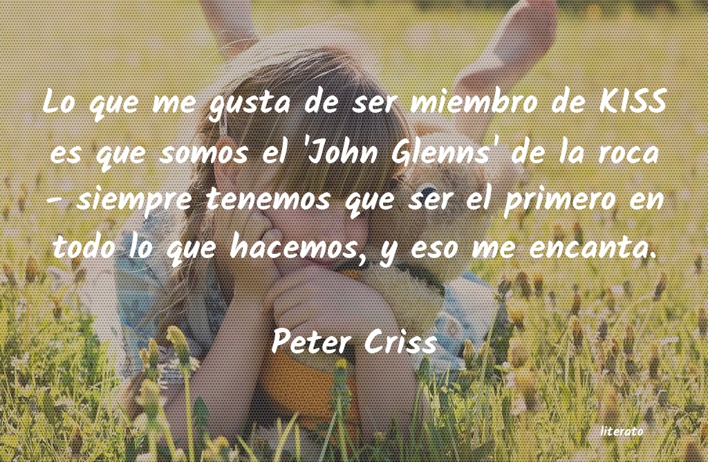 Frases de Peter Criss