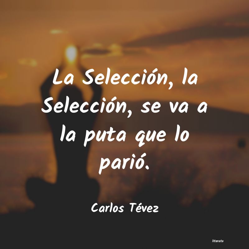 Frases de Carlos Tévez
