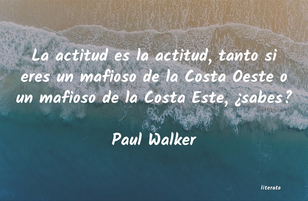 frases de Paul Walker