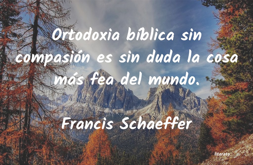 frases de Francis Schaeffer