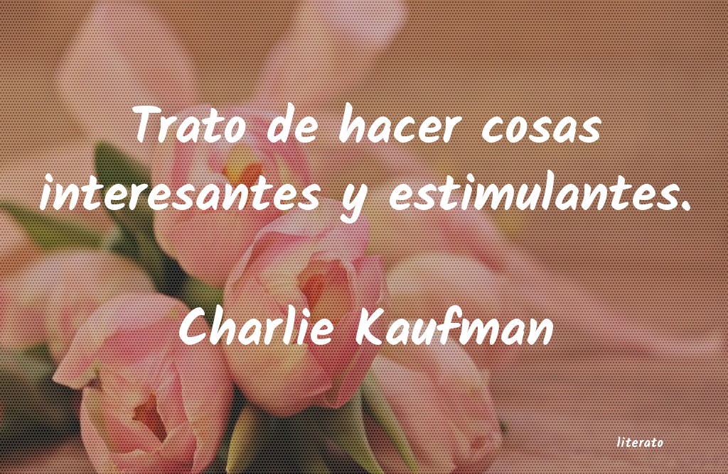 frases de Charlie Kaufman