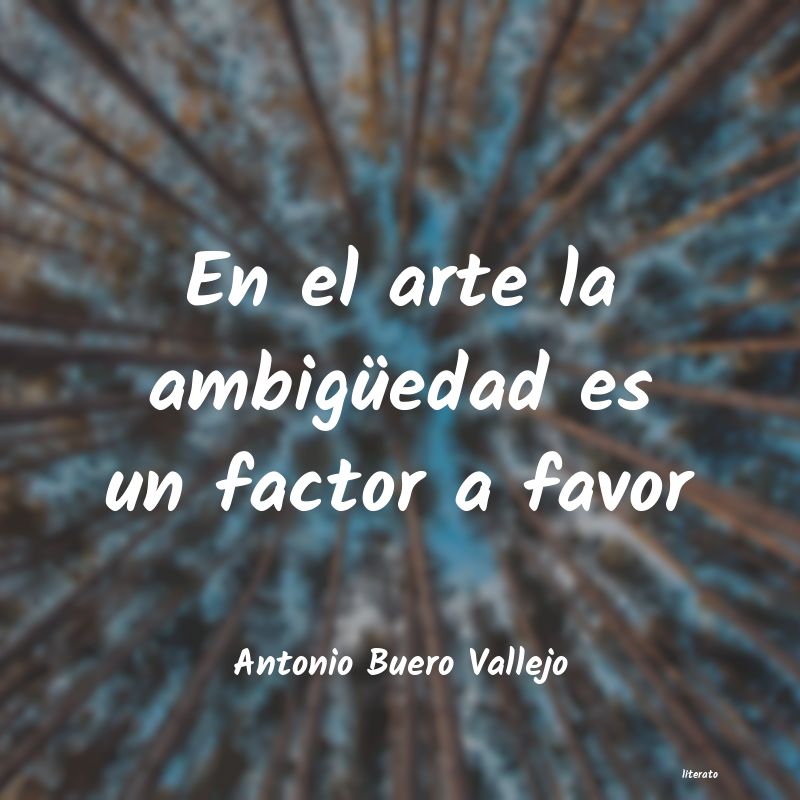 frases de Antonio Buero Vallejo