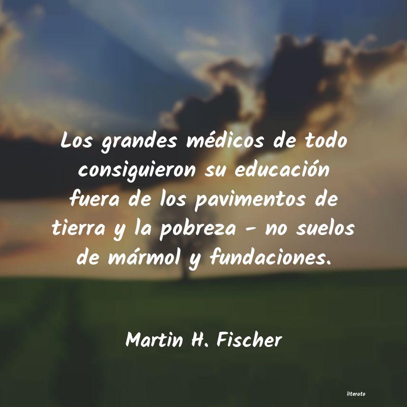 Frases de Martin H. Fischer
