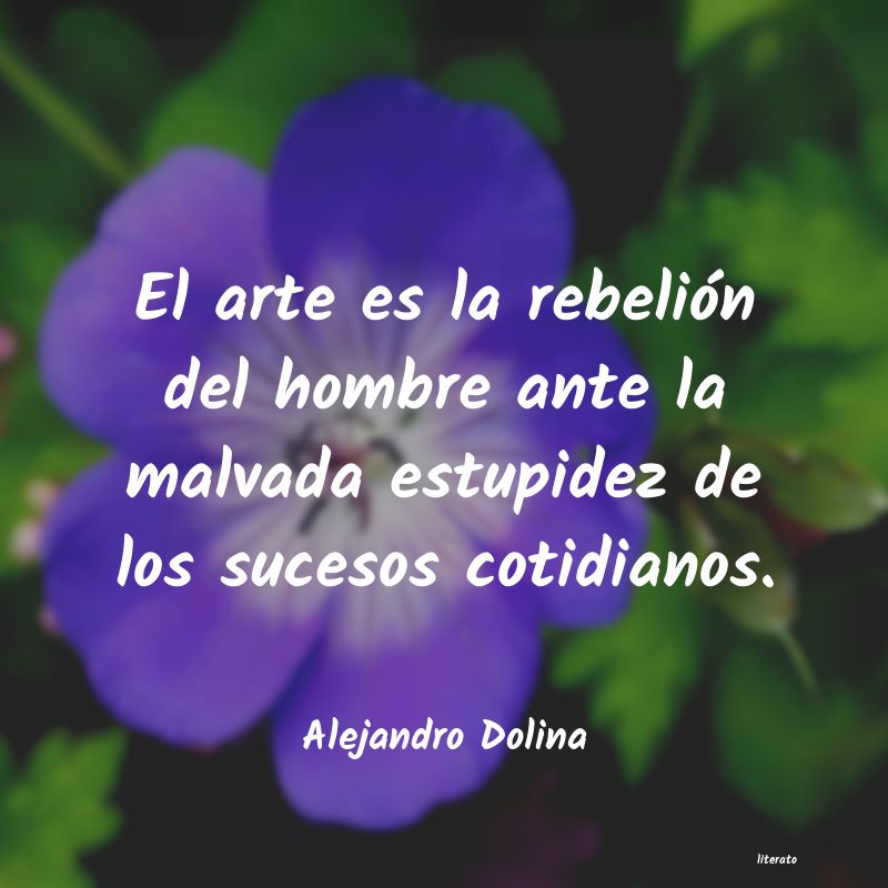 Frases de Alejandro Dolina