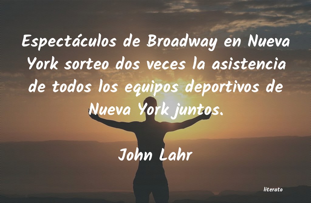 Frases de John Lahr