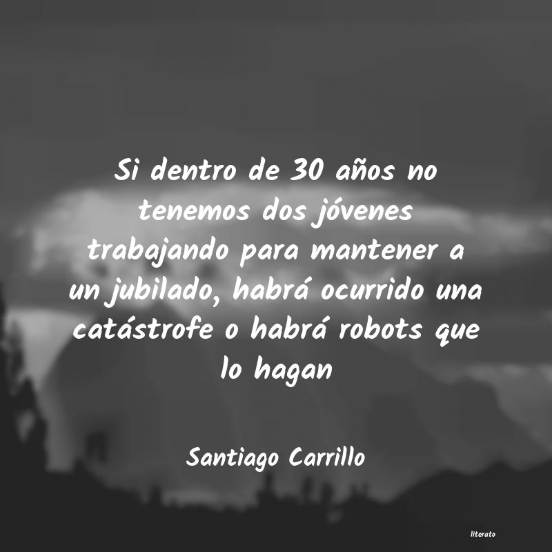 Frases de Santiago Carrillo