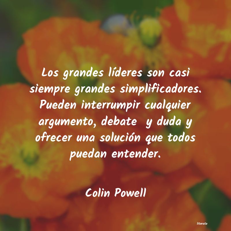 Colin Powell: Los grandes líderes son casi