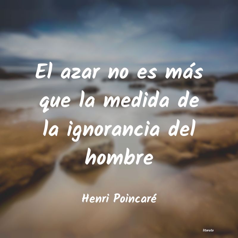 Frases de Henri Poincaré