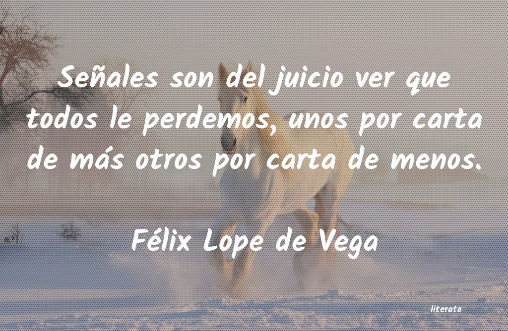 frases de Félix Lope de Vega