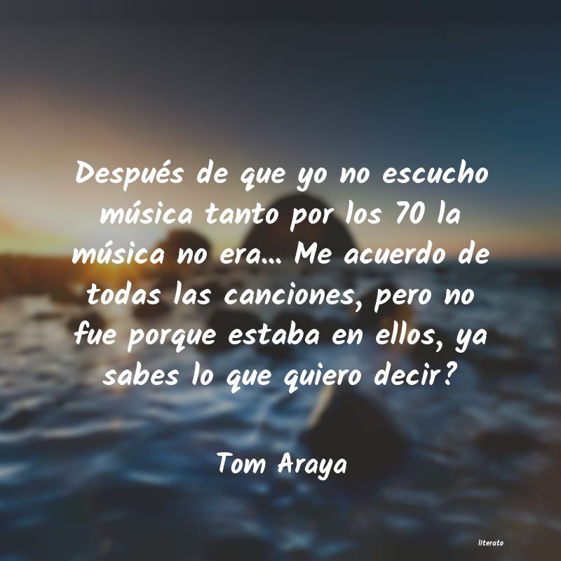 frases de Tom Araya