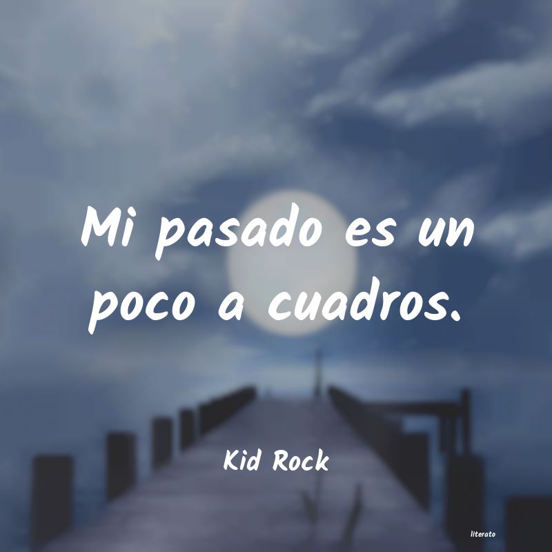 frases de Kid Rock