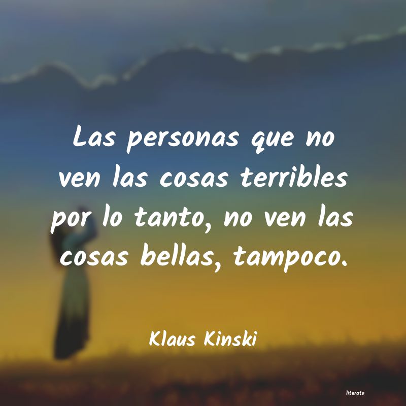 Frases de Klaus Kinski