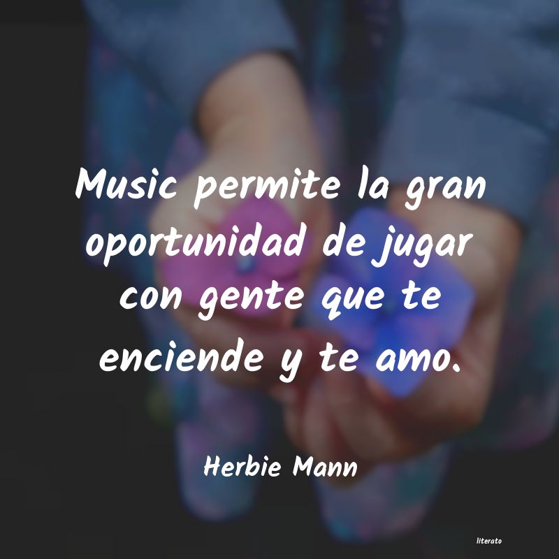Frases de Herbie Mann