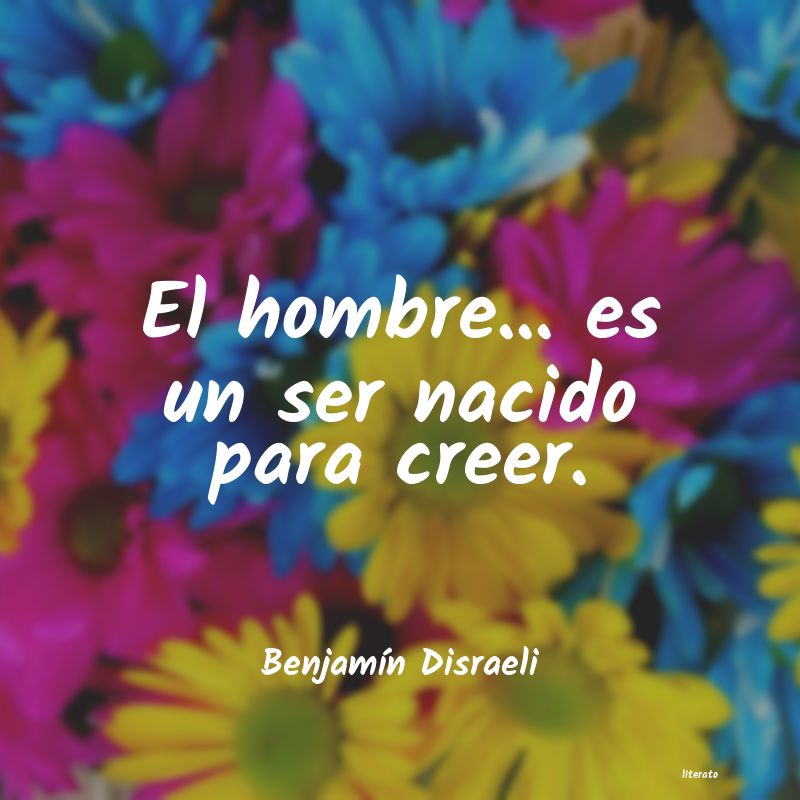 frases de BenjamÃn Disraeli