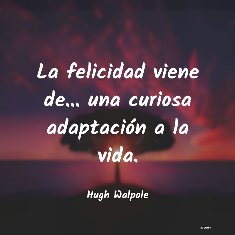 Frases de Hugh Walpole