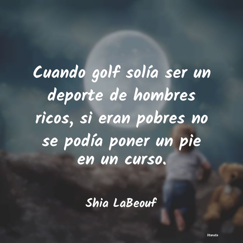 frases de Shia LaBeouf
