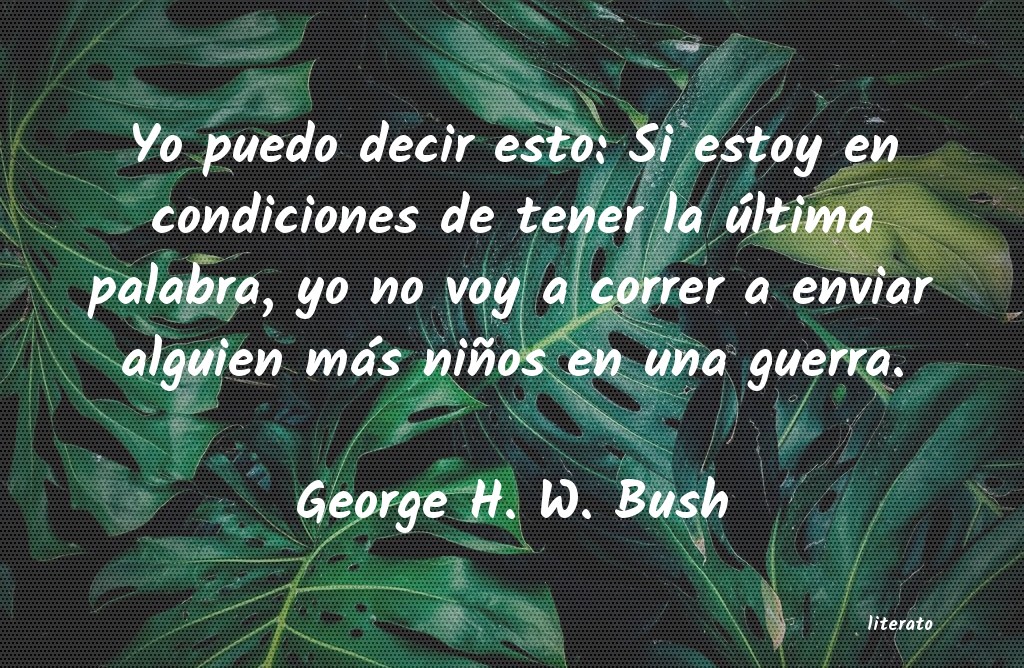 Frases de George H. W. Bush