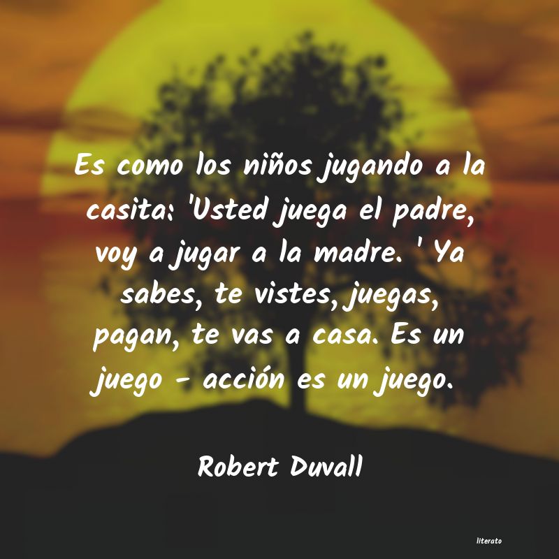 Frases de Robert Duvall