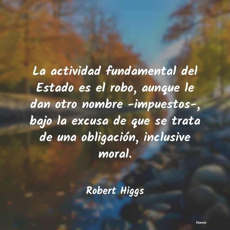 Frases de Robert Higgs