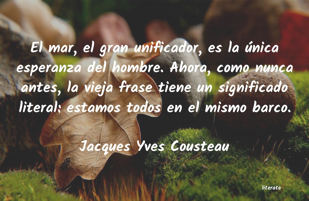 Frases de Jacques Yves Cousteau