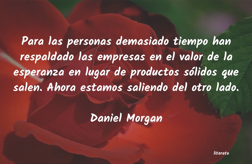 Frases de Daniel Morgan