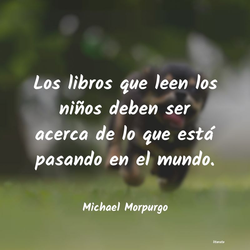 Frases de Michael Morpurgo