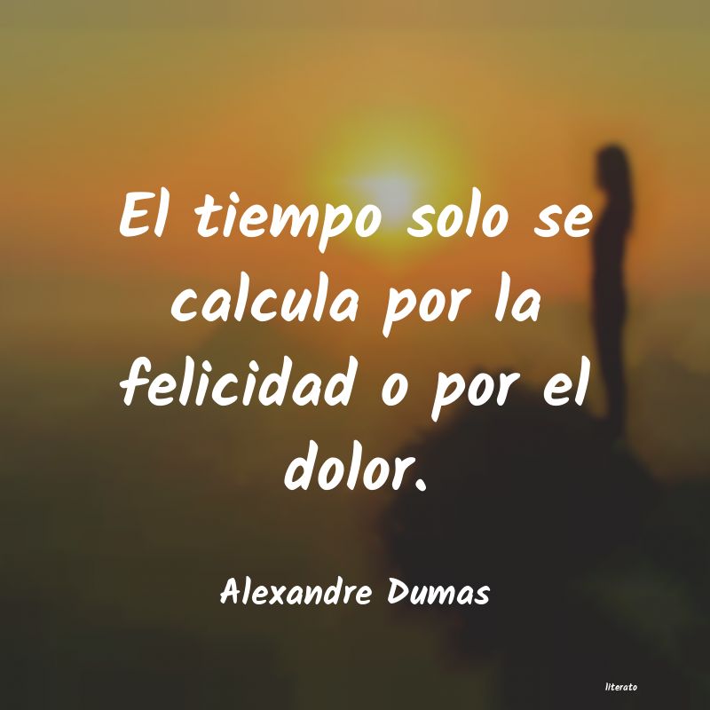 Frases de Alexandre Dumas