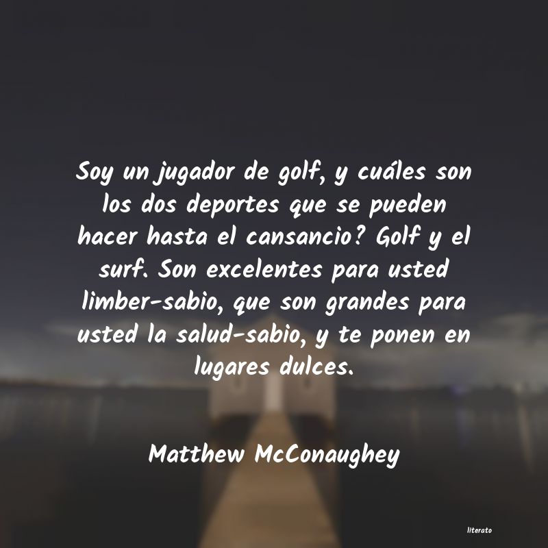 Frases de Matthew McConaughey