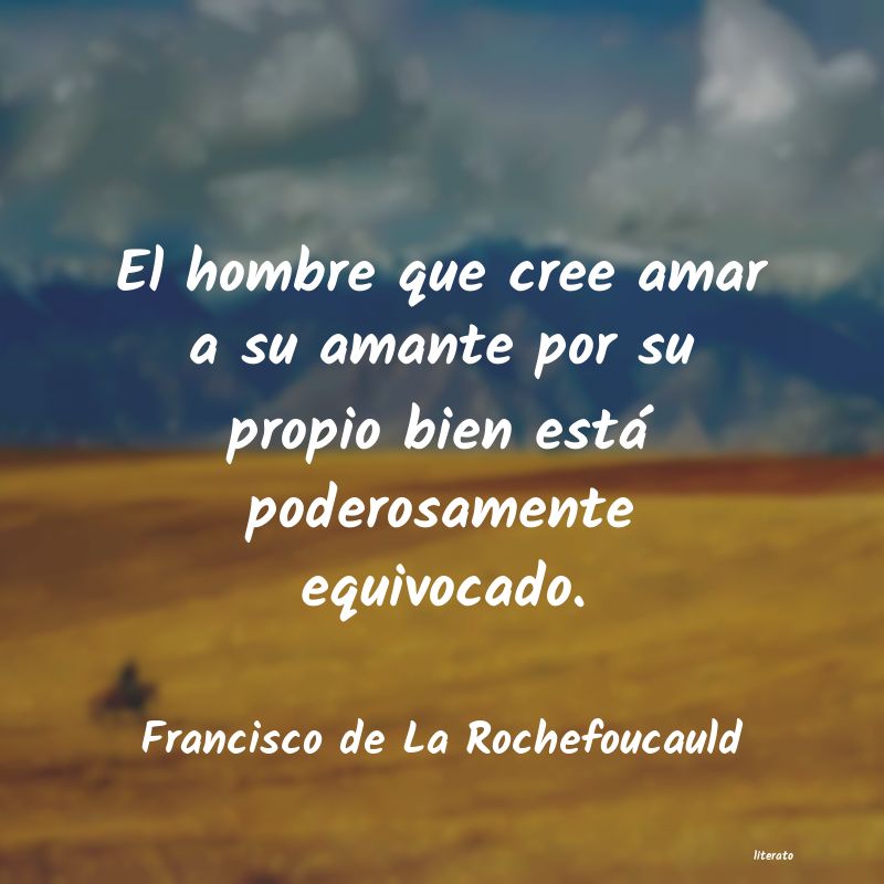 Frases de Francisco de La Rochefoucauld