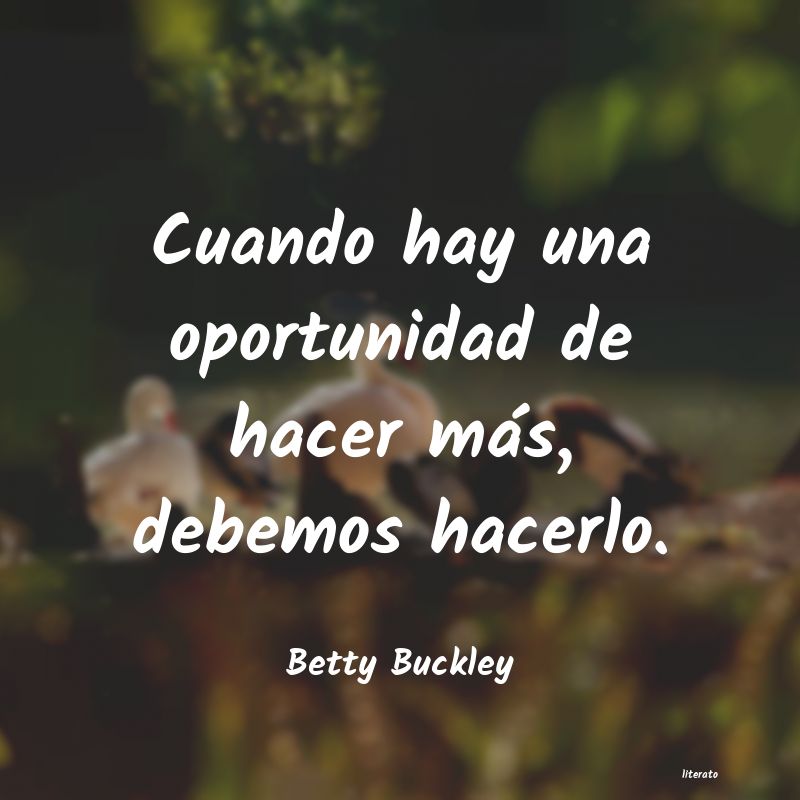 Frases de Betty Buckley