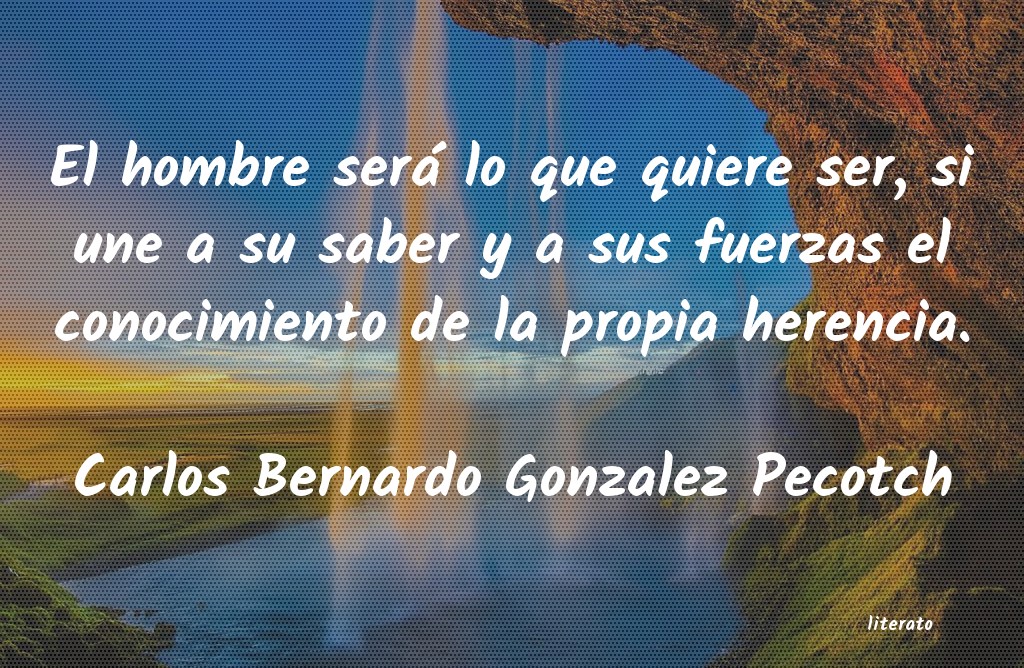 frases de Carlos Bernardo Gonzalez Pecotch