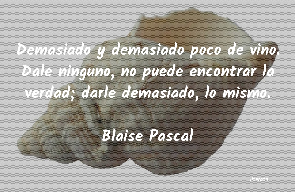 Frases de Blaise Pascal