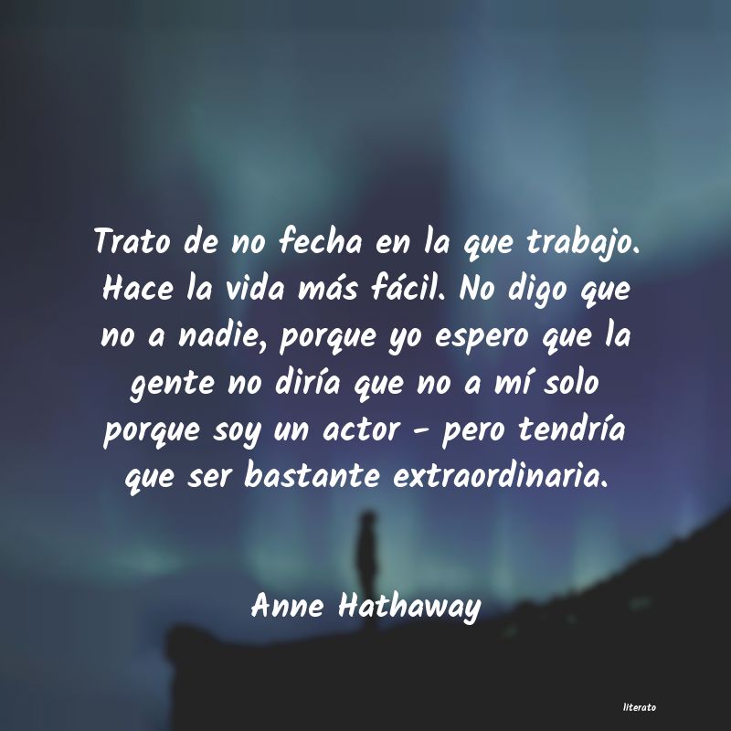 Frases de Anne Hathaway