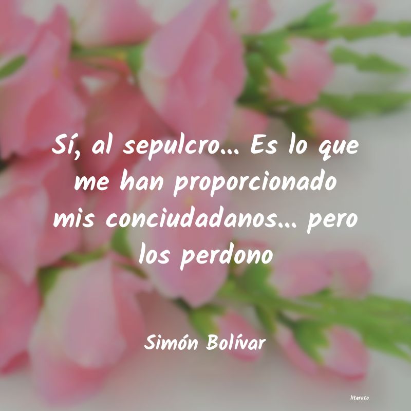 Frases de Simón Bolívar