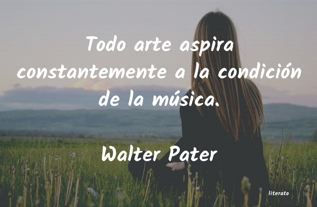 Frases de Walter Pater