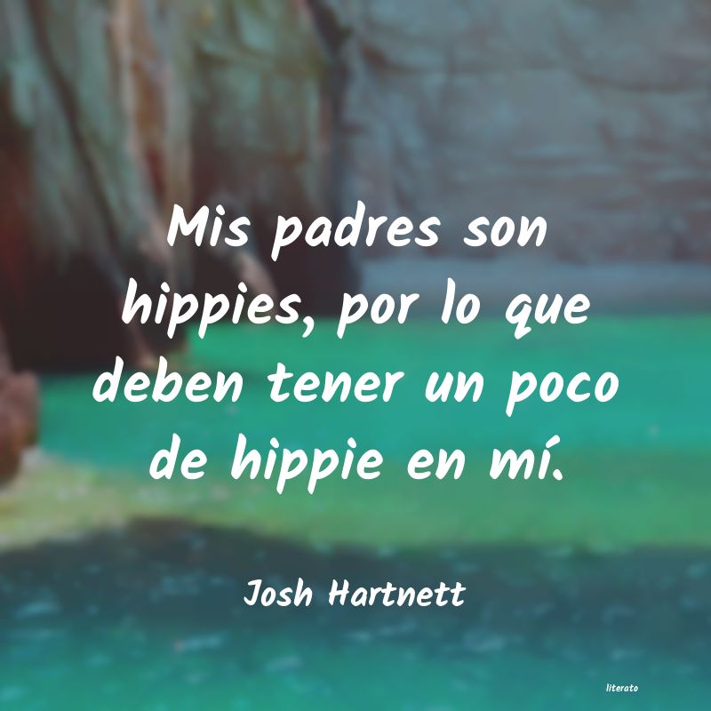 Josh Hartnett: Mis padres son hippies, por lo