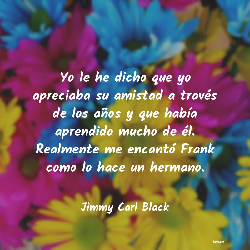 frases de Jimmy Carl Black