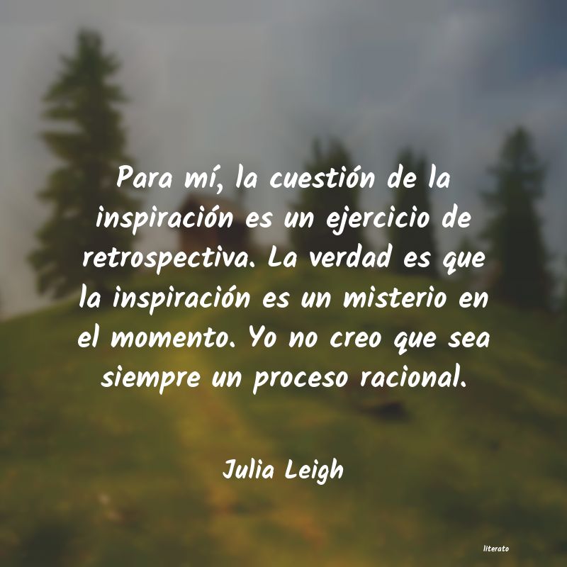 frases de Julia Leigh