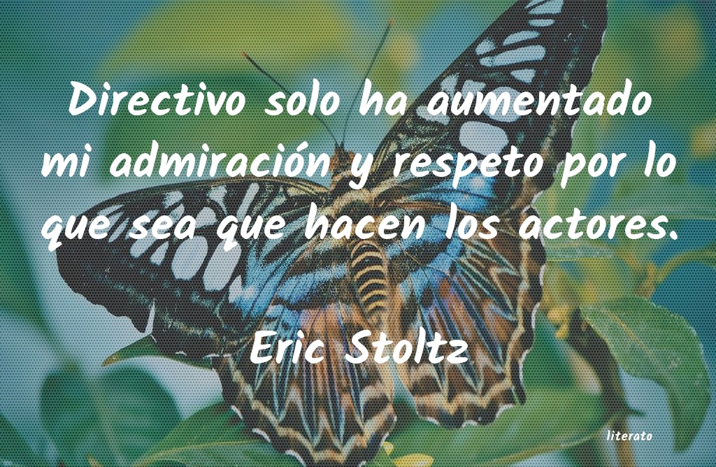 frases de Eric Stoltz