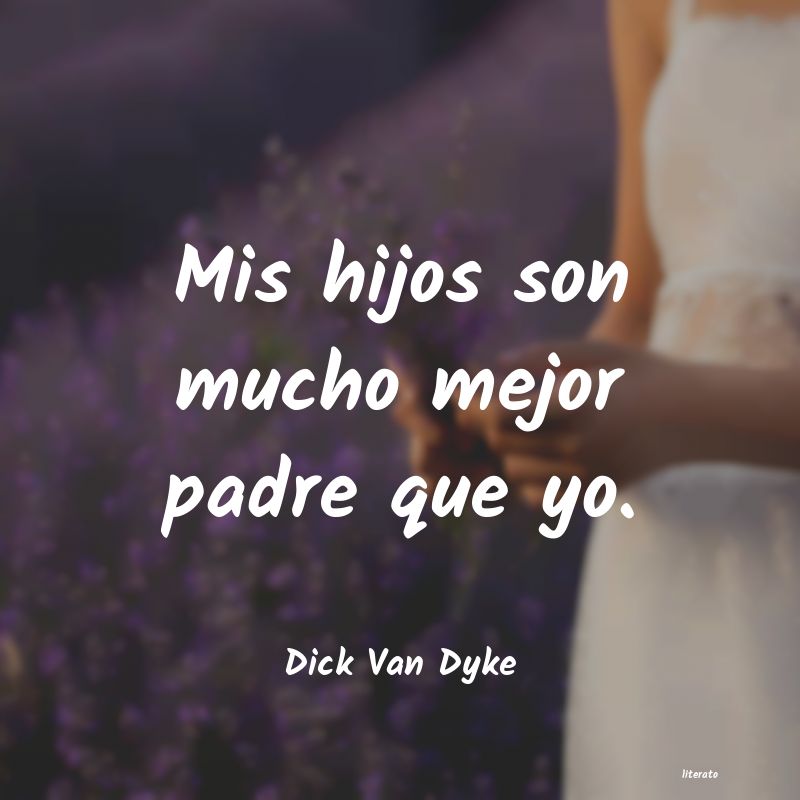 frases de Dick Van Dyke