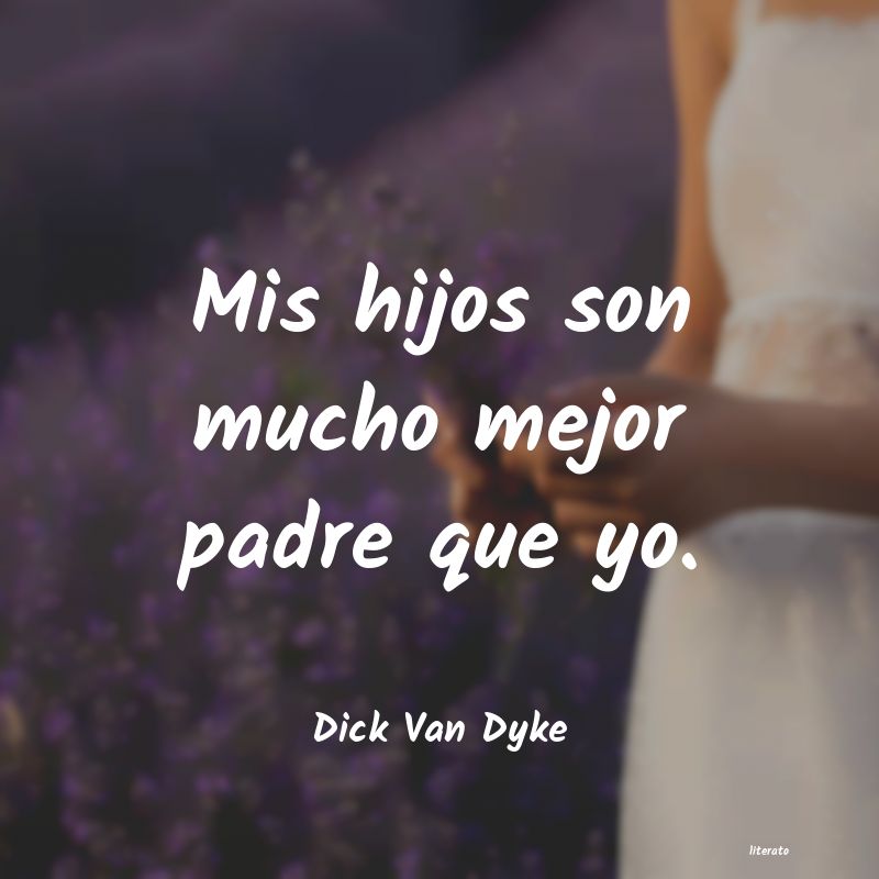 Frases de Dick Van Dyke