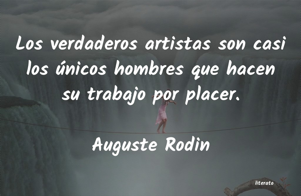frases de Auguste Rodin