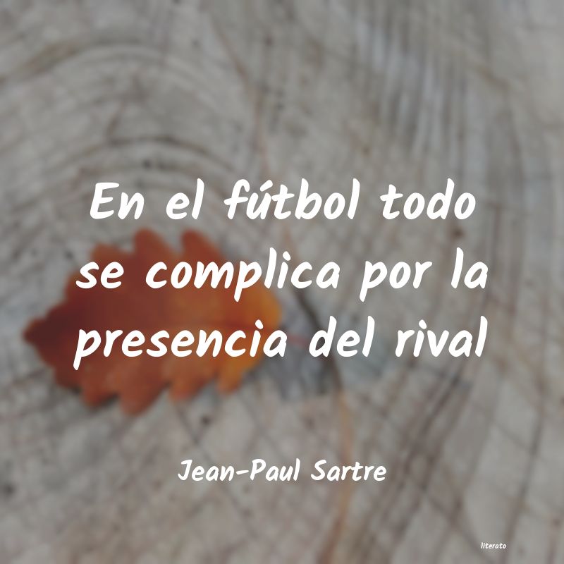 Frases de Jean-Paul Sartre