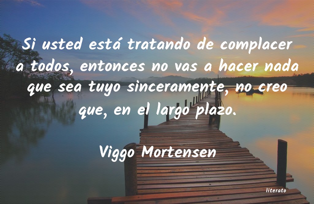 Frases de Viggo Mortensen