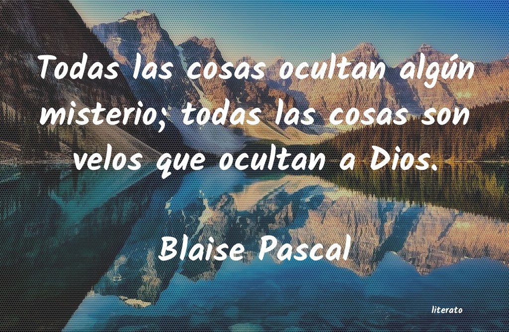 Frases de Blaise Pascal