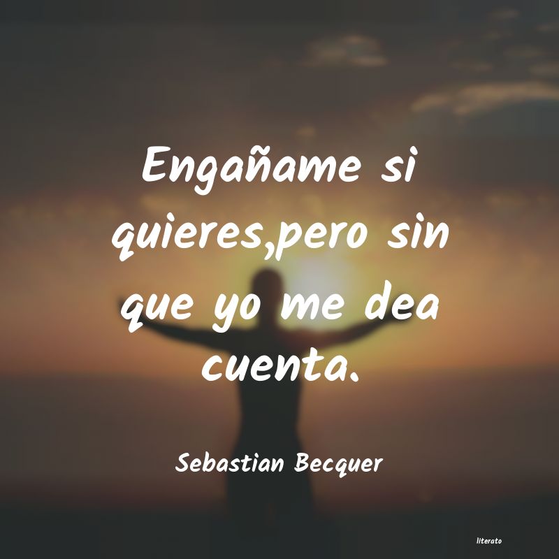 Frases de Sebastian Becquer