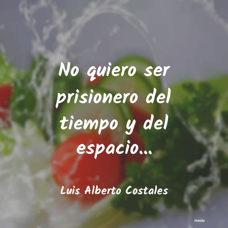 Frases de Luis Alberto Costales