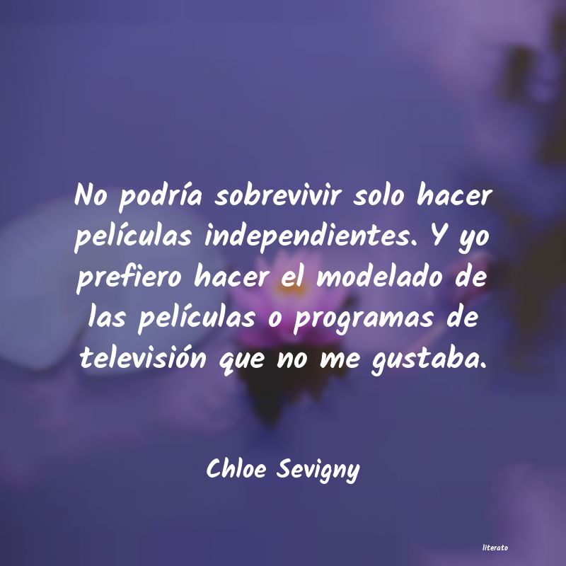 Frases de Chloe Sevigny