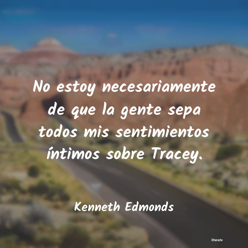 Frases de Kenneth Edmonds