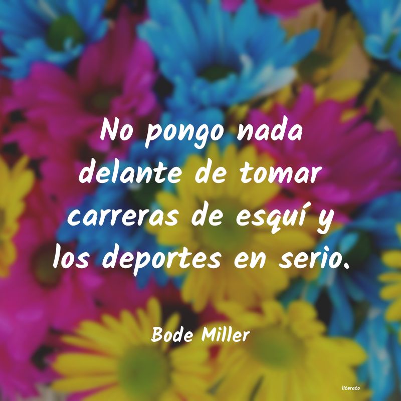 Frases de Bode Miller